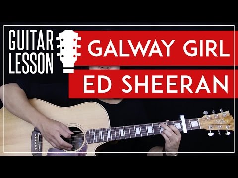 Galway Girl Guitar Tutorial - Ed Sheeran Guitar Lesson ? |Easy Chords + Guitar Cover|