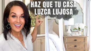 10 formas de que tu casa luzca lujosa (¡ALGUNAS GRATIS)!