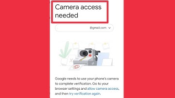 Google Account Fix Camera access needed complete verification Problem Solve