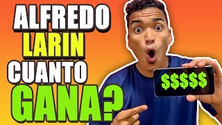 Cuanto DINERO Gana ALFREDO LARIN en YouTube 2023 Datos Reales