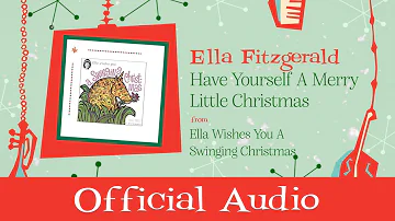 Ella Fitzgerald - Have Yourself A Merry Little Christmas (Official Audio)