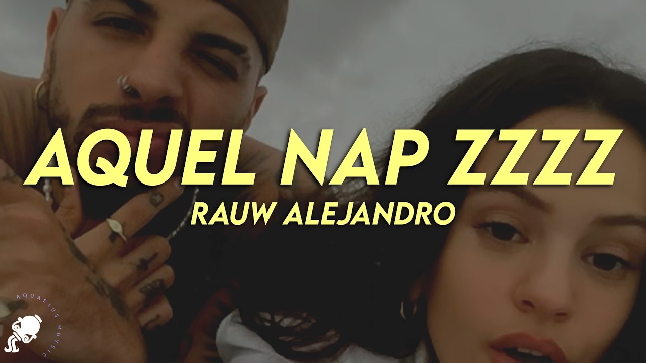 Rauw Alejandro - Aquel Nap ZzZz (Letra)