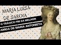 Mulheres na História #22: MARIA LUÍSA DE SABOIA-CARIGNANO, o trágico fim da amiga de Maria Antonieta