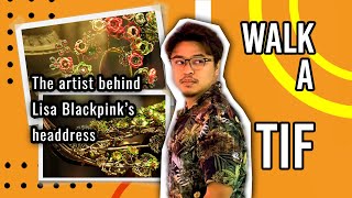 Walk-A-Tif | The artist behind Lisa Blackpink’s headdress