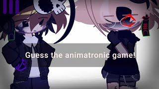 🎊Guess the animatronic game![]Ft.Exotic Duo[]Enn going insane#1