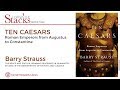 Barry Straus - Ten Caesars: Roman Emperors from Augustus to Constantine