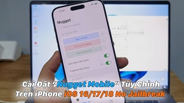 Cài Đặt “Nugget Mobile” Tùy Chỉnh Trên iPhone iOS 16/17/18 Không Cần Jailbreak