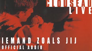 Clouseau - Iemand Zoals Jij (Live) [Official Audio] by Clouseau 1,249 views 1 year ago 3 minutes, 6 seconds