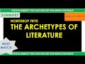 THE ARCHETYPES OF LITERATURE NORTHROP FRYE SUMMARY ARCHETYPAL CRITICISM UGC NTA NET English THEORY