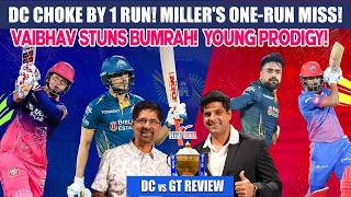 Dc Choke By 1 Run! Miller's One-run Miss! | Vaibhav Stuns Bumrah! Young Prodigy! | Gt Vs Dc Review