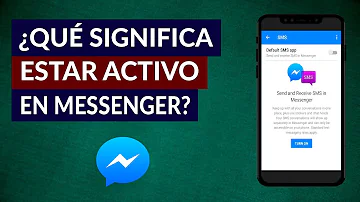 ¿Cómo funciona el estado activo de Messenger?