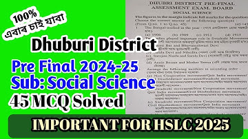 Class 10 Pre final Social Science Question Paper Dhuburi District 2024-24 Solution HSLC2025