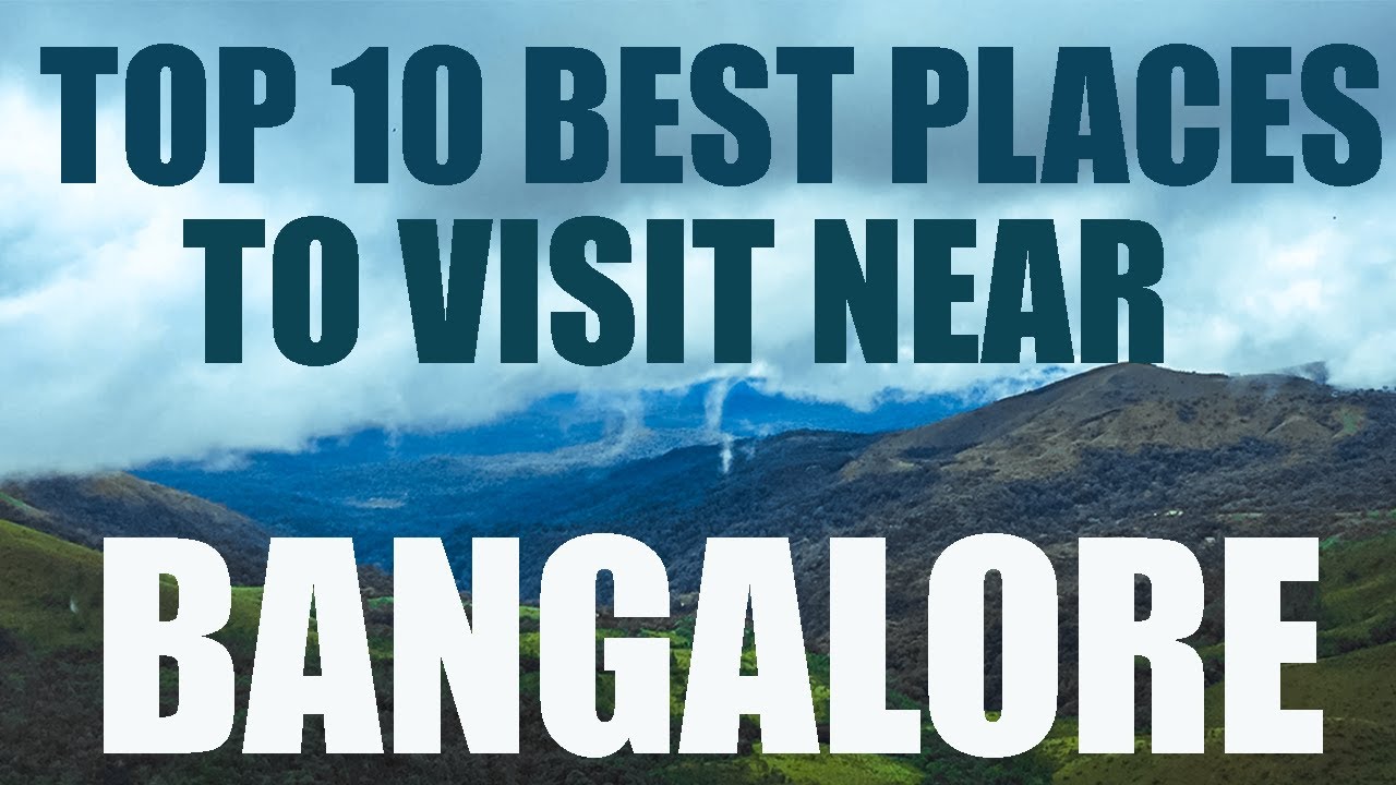 Places To Visit Near Bangalore Top 10 Weekend Getaways From Bangalore The Last Rover Youtube Check top places around bangalore in your weekend holidays. youtube