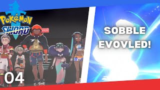 SOBBLE EVOLVED! And Gym Leaders!! | Pokemon Sword ep-4