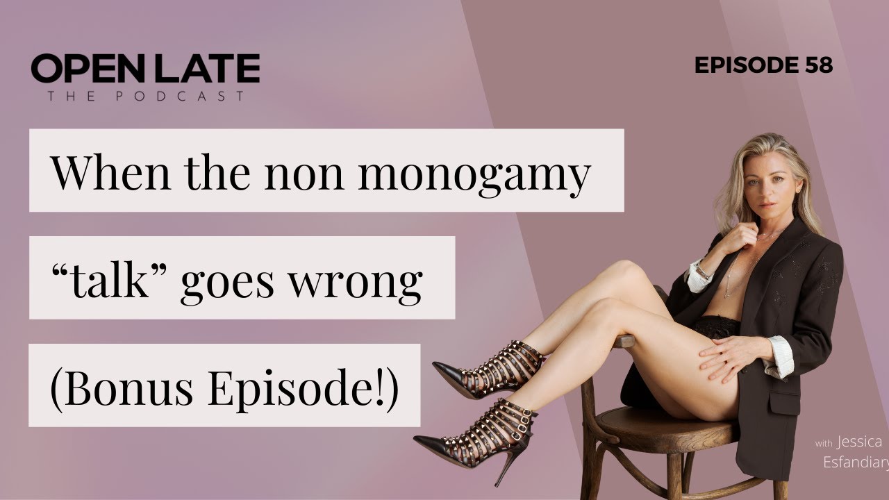 58. When the non monogamy “talk” goes wrong (Bonus Episode!)