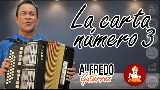 La Carta Número 3 - Alfredo Gutiérrez - Con Letra #ElTresVecesReyVallenato - Autor: Homero Aguilar Resimi