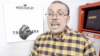 Moor Jewelry - True Opera ALBUM REVIEW