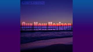 LostLegend - Our New Horizon