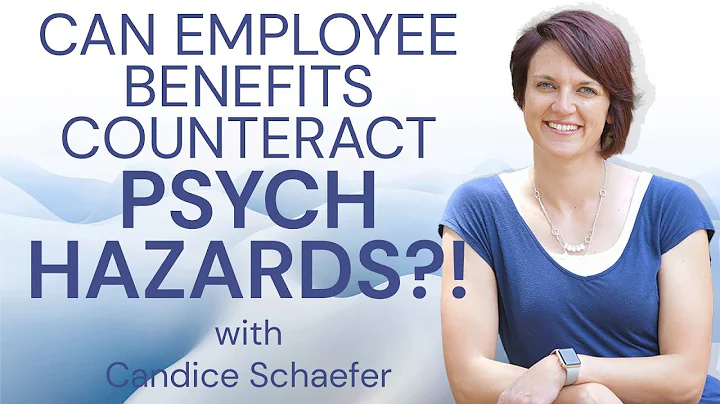 Can Employee Benefits Counteract PSYCH HAZARDS?! -...