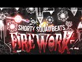 The Shorty Squad Beats FIREWORK!!!!