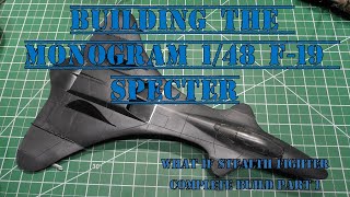 Building the 1/48 Monogram F-19 Specter - What-if Stealth Fighter
