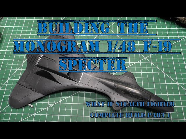 絶版貴重 MONOGRAM 1/48 F-19 STEALTH FIGHTER Building the 1/48 Monogram F-19 Specter - What-if Stealth Fighter