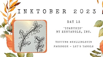 15 Minutes of Zen - Inktober 2023 - Day 13 - Icanthis