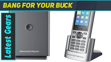 reviewGrandstream DP752 Base Station with DP730 Handset - The Best DECT HD Solution for Seamless