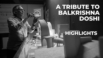 Highlights from A Tribute to Balkrishna Doshi