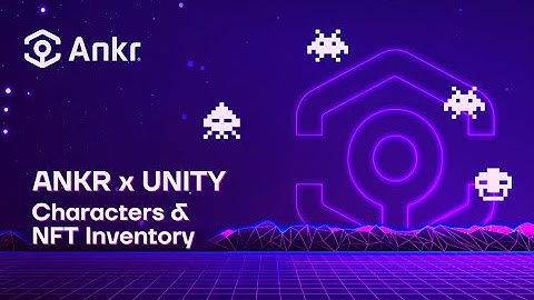 Ankr Gaming: Unity SDK - Managing Characters and NFT Inventory | Ankr Docs