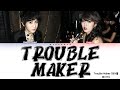 Trouble maker    trouble maker   hanromeng color coded lyrics