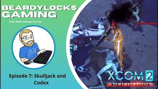 XCOM 2 WOTC Episode 7: Skulljack and Codex