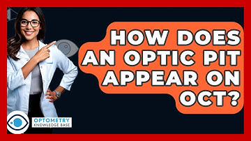 How Does An Optic Pit Appear On OCT? - Optometry Knowledge Base