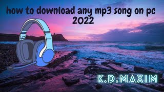 how to download any mp3 song 2022
