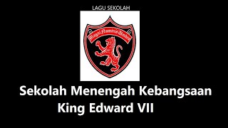 Lagu Sekolah Menengah Kebangsaan King Edward VII