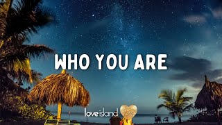 Craig David & MNEK - Who You Are (Lyrics) | Love Island 2023