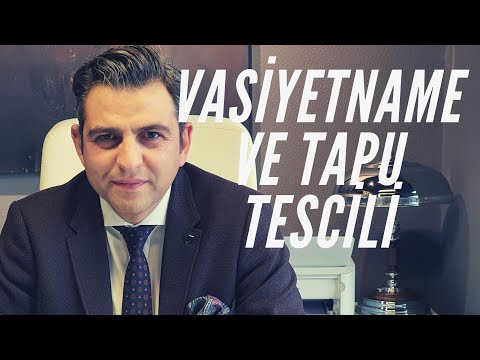 Video: Bir Dairenin Vasiyetname Ile Tescili Için Hangi Belgelere Ihtiyaç Vardır?