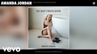 Amanda Jordan - You Don't Wanna Know (Official Audio)
