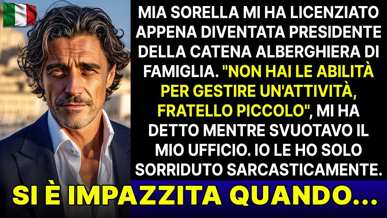 Mia sorella mi ha licenziato quando è diventata presidente della nostra catena alberghiera...