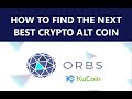How To Find The Next Best Top Crypto Alt Coin - ORBS Defi Blockchain Project Now Trading on KuCoin