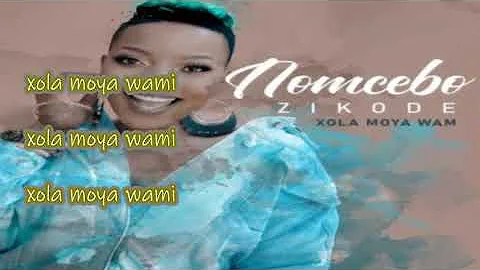 Xola moya wam (with lyrics) Nomcebo Zikode