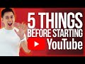 5 Things I WISH I Knew Before Starting a YouTube Channel