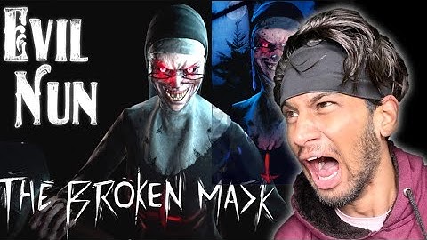 EVIL NUN IS BACK! | THE BROKEN MASK FULL GAMEPLAY