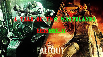 Tale of Two Wastelands - Episode 11