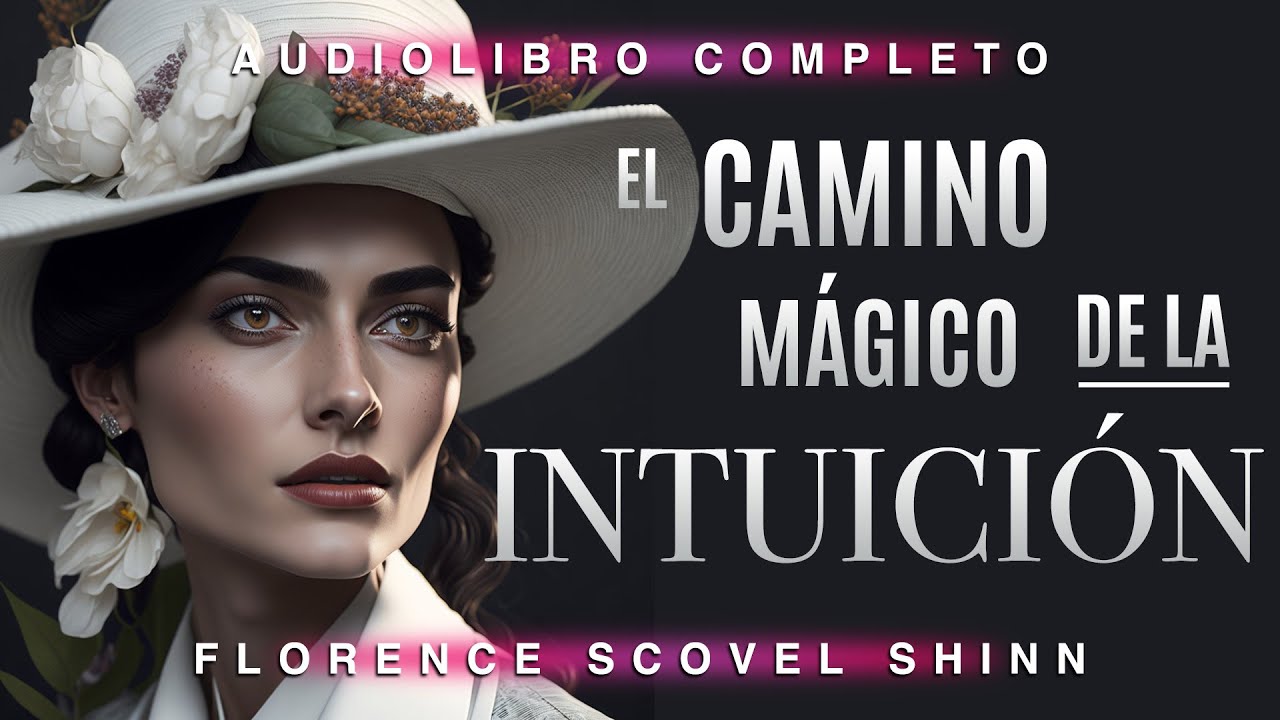 El camino mágico de la intuición en AUDIOLIBRO de Florence Scovell ...