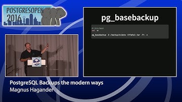 PostgreSQL Backups the modern ways - Magnus Hagander