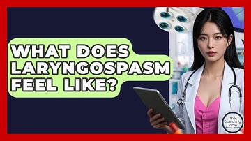 What Does Laryngospasm Feel Like? - The Operating Table