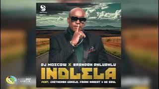 DJ MOSCOW and Brandon Dhludhlu  - Indlela [Feat. Cnethemba Gonelo, Frank Mabeat & De Soul]