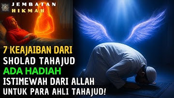 SUBHANALLAH!! Inilah 7 Hadiah Dari Allah Untuk Orang yang Rajin Shalat Tahajud🌟Bersyukurlah!