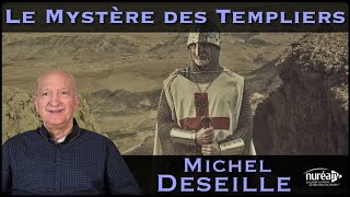 « Le Mystère des Templiers » avec Michel Deseille